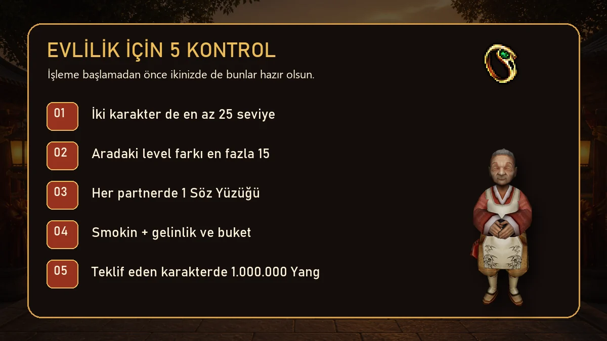 Metin2 evlilik için 25 seviye 15 level farkı iki Söz Yüzüğü ve 1 milyon Yang şartları