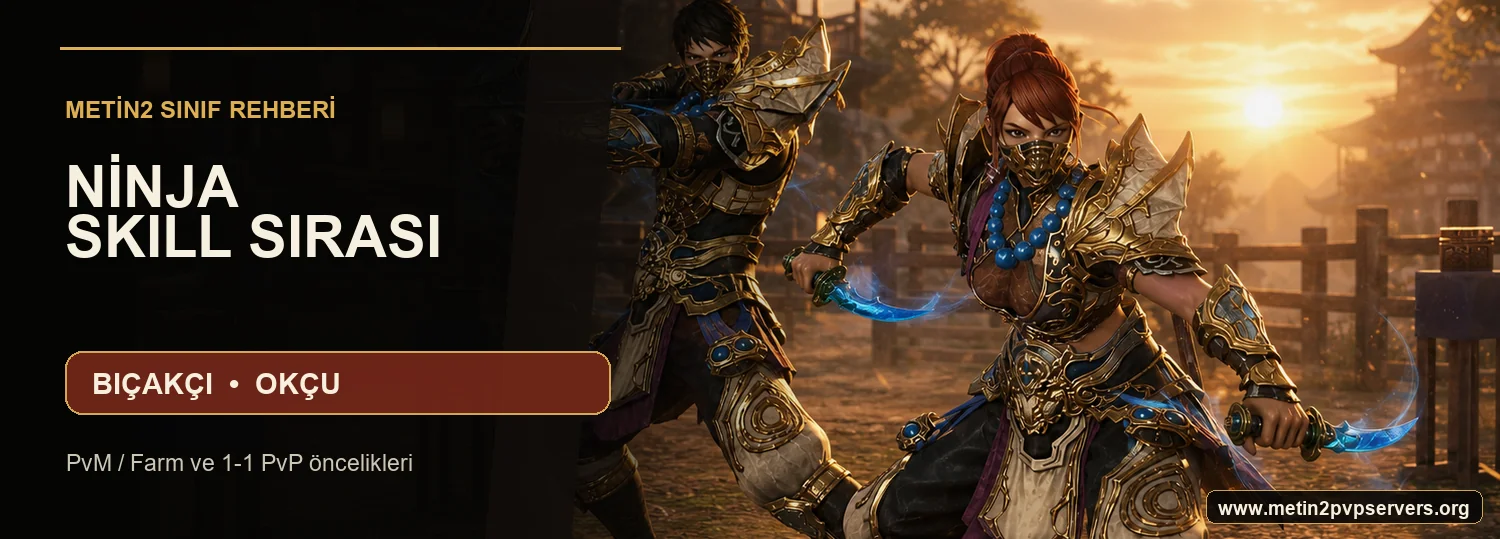 Metin2 Bıçakçı ve Okçu Ninja PvM farm ve PvP skill sırası