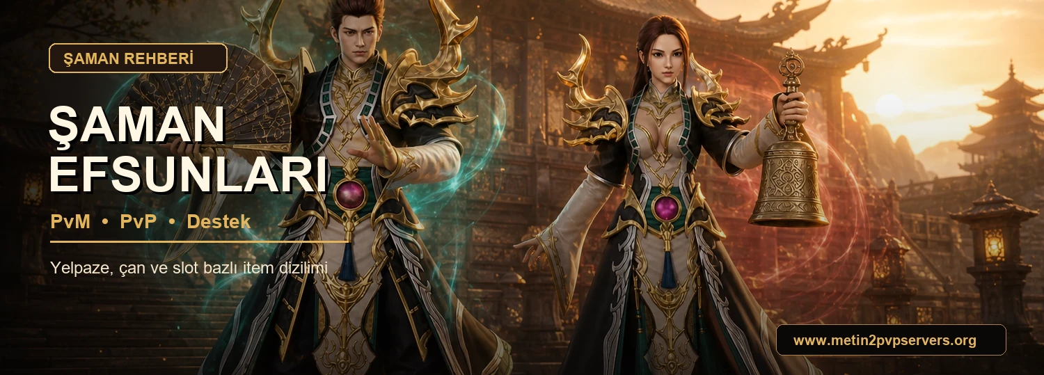 Metin2 erkek ve kadın Şaman yelpaze çan PvM PvP efsun ve item dizilimi